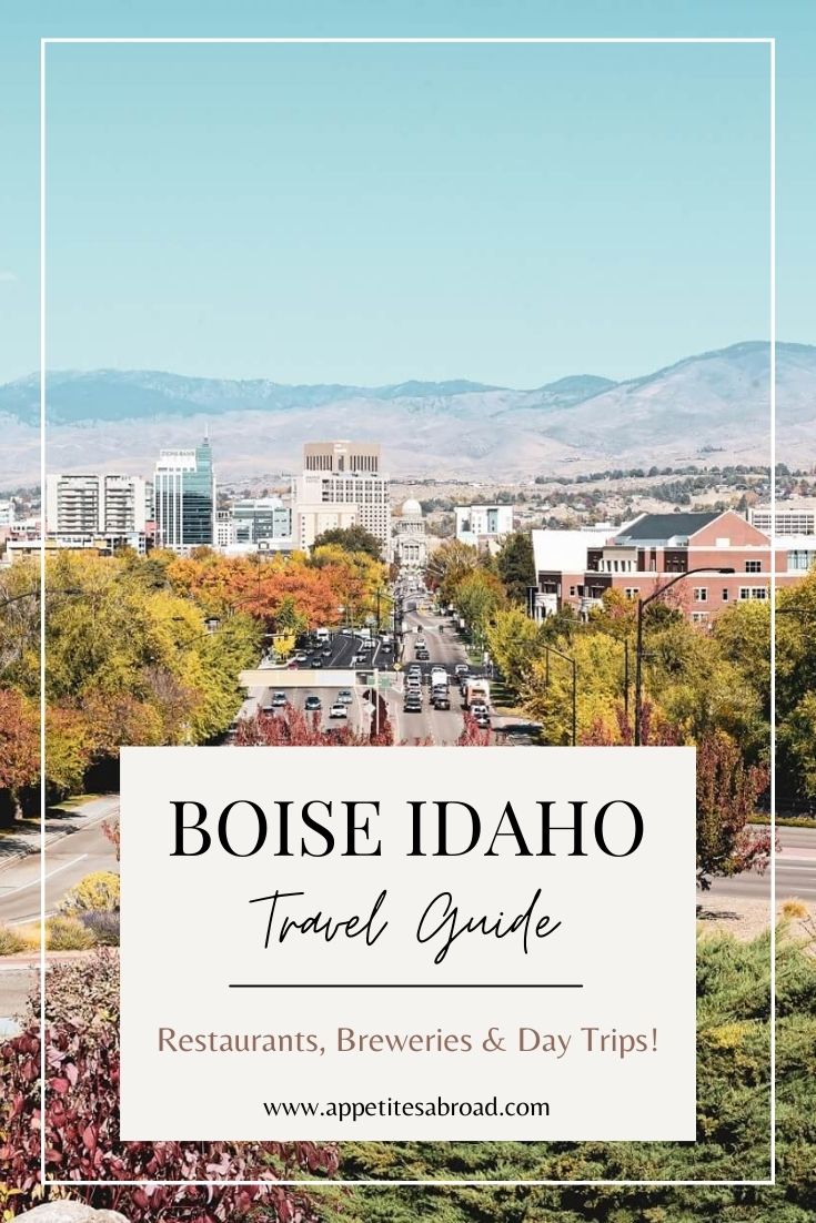 Boise-Idaho-Travel-Guide - Appetites Abroad